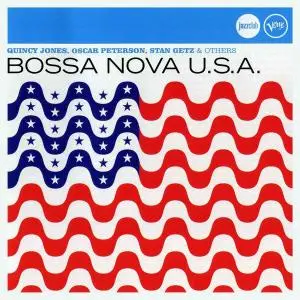 Quincy Jones, Oscar Peterson, Stan Getz & others - Bossa Nova U.S.A. [Recorded 1962-1978] (2012)