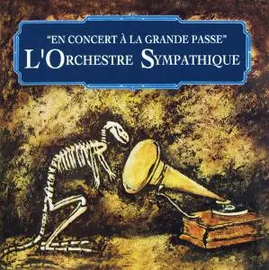 L'Orchestre Sympathique - En Concert à la Grande Passe (1979) [Reissue 2005] (Re-up)