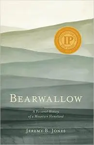 Bearwallow: A Personal History of a Mountain Homeland