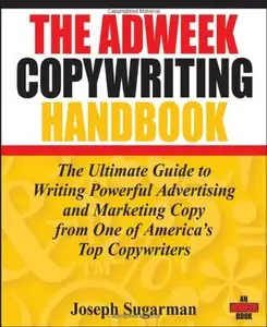 The Adweek Copywriting Handbook - Joseph Sugarman