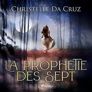 Christelle Da Cruz, "La prophétie des Sept"