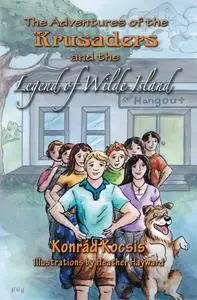 «The Adventures of the Krusaders and the Legend of Wilde Island» by Konrád Kocsis