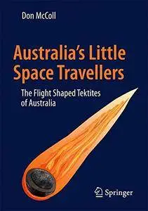 Australia's Little Space Travellers: The Flight Shaped Tektites of Australia [Repost]
