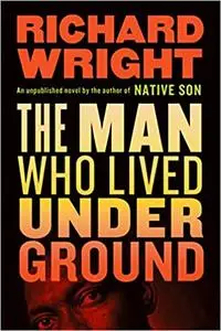 The Man Who Lived Underground
