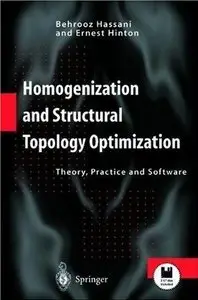 Homogenization and Structural Topology Optimization: Theory, Practice and Software (repost)