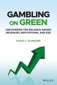 Gambling on Green: Uncovering the Balance among Revenues, Reputations, and ESG