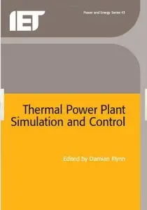 "Thermal Power Plant Simulation and Control" ed. by Damian Flynn