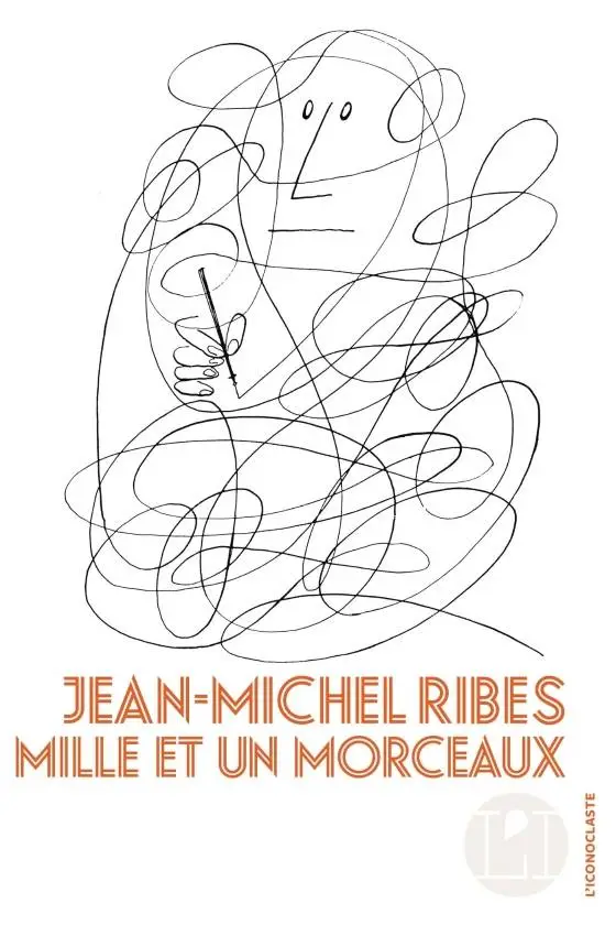 Jean-Michel Ribes, "Mille et un morceaux"