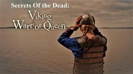 PBS - Secrets of the Dead: Viking Warrior Queen (2020)
