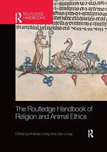 The Routledge Handbook of Religion and Animal Ethics (Routledge Handbooks in Religion)