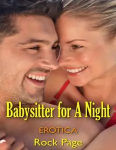 «Babysitter for a Night: Erotica» by Rock Page