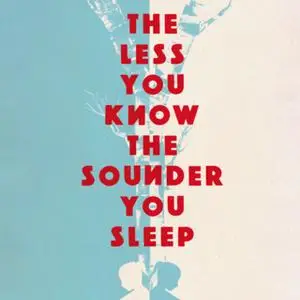 «The Less You Know The Sounder You Sleep» by Juliet Butler