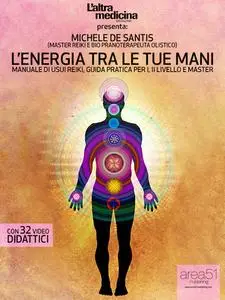 Michele De Santis – L’energia tra le tue mani. Manuale di Usui Reiki (2013)