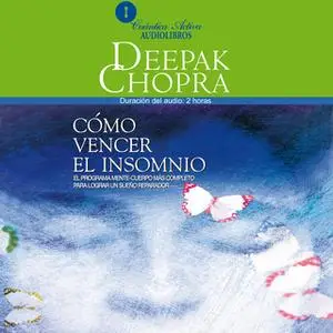 «Cómo vencer el insomnio» by Deepak Chopra