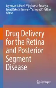 Drug Delivery for the Retina and Posterior Segment Disease (Repost)