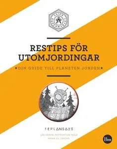 «Restips för utomjordingar - din guide till Jorden» by Berättarministeriet Flera