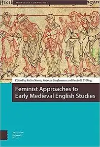 Feminist Approaches to Early Medieval English Studies