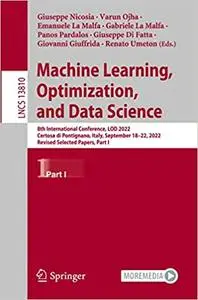 Machine Learning, Optimization, and Data Science: 8th International Conference, LOD 2022, Certosa di Pontignano, Italy,
