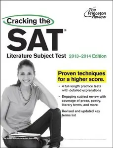 Cracking the SAT Literature Subject Test, 2013-2014 Edition (repost)