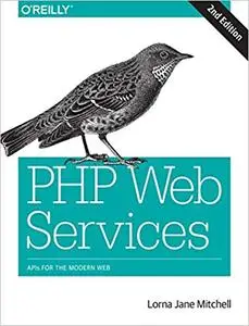 PHP Web Services: APIs for the Modern Web [Kindle Edition] [Repost]