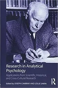 Research in Analytical Psychology: Applications from Scientific, Historical, and Cross-Cultural Research