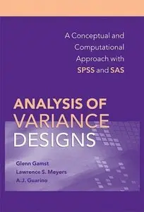 Analysis of Variance Designs: A Conceptual and Computational Approach (Repost)