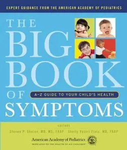 The Big Book of Symptoms: A-Z Guide to Your Child’s Health