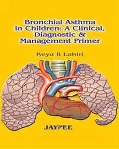 Bronchial Asthma in Children: A Clinical, Diagnostic and Management Primer