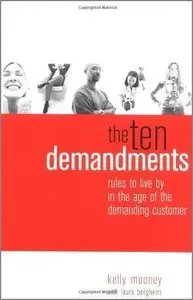 The Ten Demandments: Rules to Live by in the Age of the Demanding Customer (Repost)