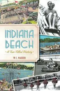 Indiana Beach:: A Fun-filled History