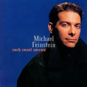 Michael Feinstein - Such Sweet Sorrow (1995)