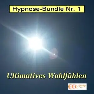 «Hypnose-Bundle Nr. 1: Ultimatives Wohlfühlen» by Michael Bauer