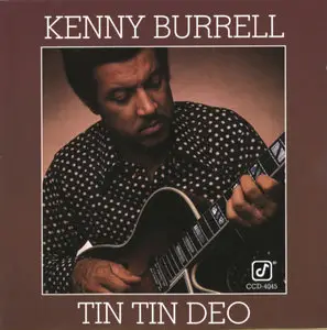 Kenny Burrell - Tin Tin Deo (1977)