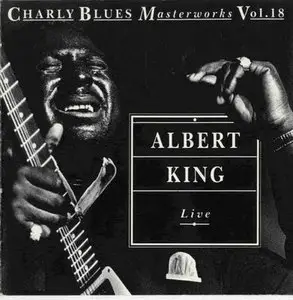 Charly Blues Masterworks Vol. 18. - Albert King : Live (1993)