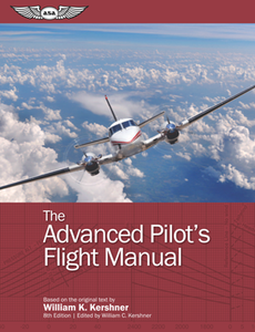 The Advanced Pilot's Flight Manual, 8th Edition