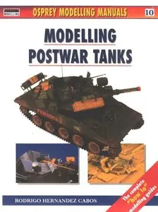Modelling Postwar Tanks (Osprey Modelling Manuals 10) (repost)