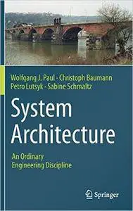 System Architecture: An Ordinary Engineering Discipline (repost)