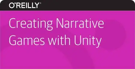 Infinite Skills - Creating Narrative Games with Unity (2016)