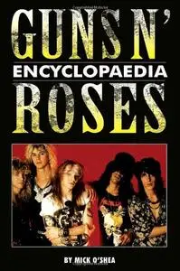 Guns N' Roses Encyclopaedia (repost)