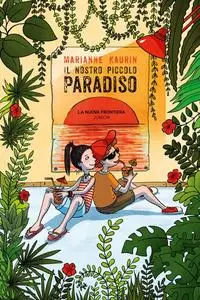 Marianne Kaurin - Il nostro piccolo paradiso