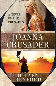 «Joanna Crusader» by Hilary Benford