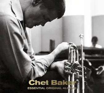 Chet Baker - Essential Original Albums (Remastered) (2016)