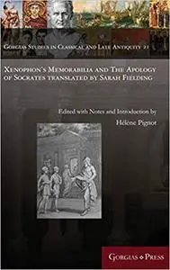 Xenophon's Memorabilia and The Apology of Socrates translated by Sarah Fielding