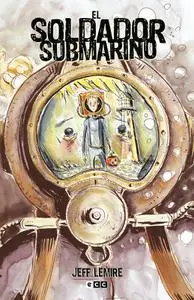 El Soldador Submarino, de Jeff Lemire