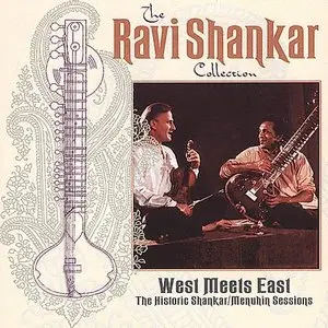 Ravi Shankar - West Meets East - The Historic Shankar - Menuhin Sessions (1999)