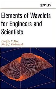 Elements of Wavelets for Engineers and Scientists