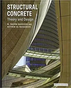 Structural Concrete: Theory and Design Ed 4