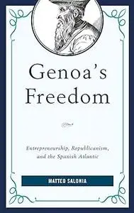 Genoa's Freedom: Entrepreneurship, Republicanism, and the Spanish Atlantic