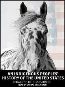 An Indigenous Peoples' History of the United States (ReVisioning American History) (Audiobook)
