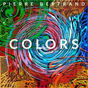 Pierre Bertrand - Colors (2021) [Official Digital Download 24/48]